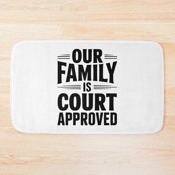 Item preview, Our Family Is Court Approved designed and sold by Frank Ring.