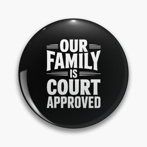 Item preview, Our Family Is Court Approved designed and sold by Frank Ring.