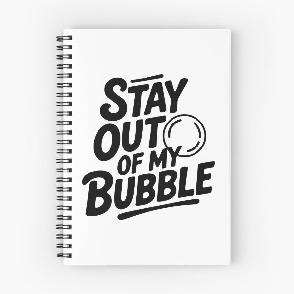 Item preview, Stay Out of My Bubble designed and sold by Frank Ring.