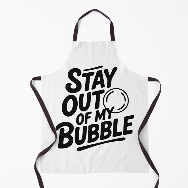 Item preview, Stay Out of My Bubble designed and sold by Frank Ring.