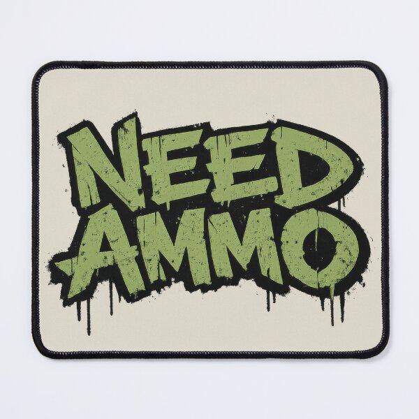 Item preview, Need Ammo Military Graffiti designed and sold by MilitaryMart.