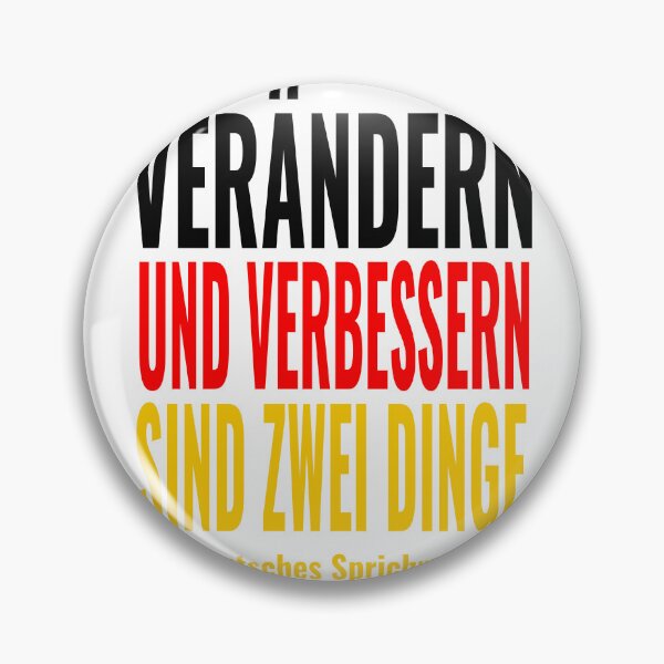 Artikelvorschau, Verändern und Verbessern - Deutsches Sprichwort-Zitat-Design entworfen und verkauft von JR78.