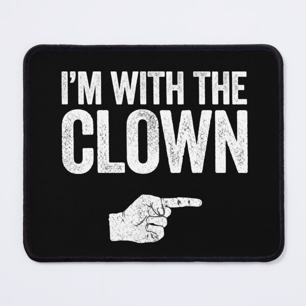 Item preview, I'M With The Clown designed and sold by Thread&Fable.