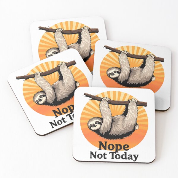Item preview, Funny Lazy Sloth - Nope Not Today Sloth designed and sold by CutOutIdols.