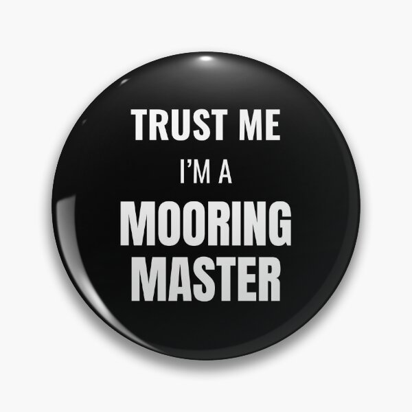 Item preview, Trust Me I'm a Mooring Master (White) designed and sold by ShipCrewNation.