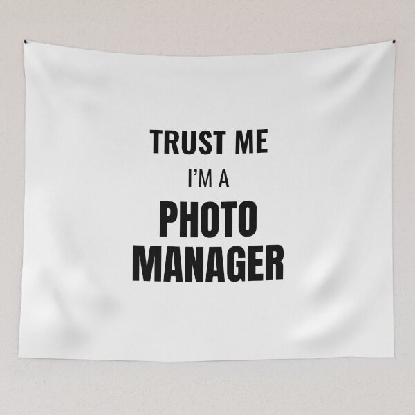 Item preview, Trust Me I'm a Photo Manager (Black) designed and sold by ShipCrewNation.