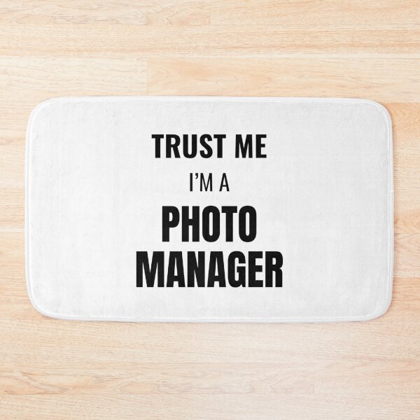 Item preview, Trust Me I'm a Photo Manager (Black) designed and sold by ShipCrewNation.