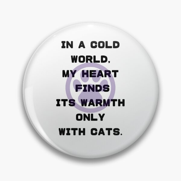 Item preview, IN A COLD WORLD, MY HEART FINDS ITS WARMTH ONLY WITH CATS.” by Japanese illustrator Donkichi designed and sold by KOSHIN-NO-KAZE.