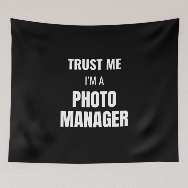 Item preview, Trust Me I'm a Photo Manager (White) designed and sold by ShipCrewNation.