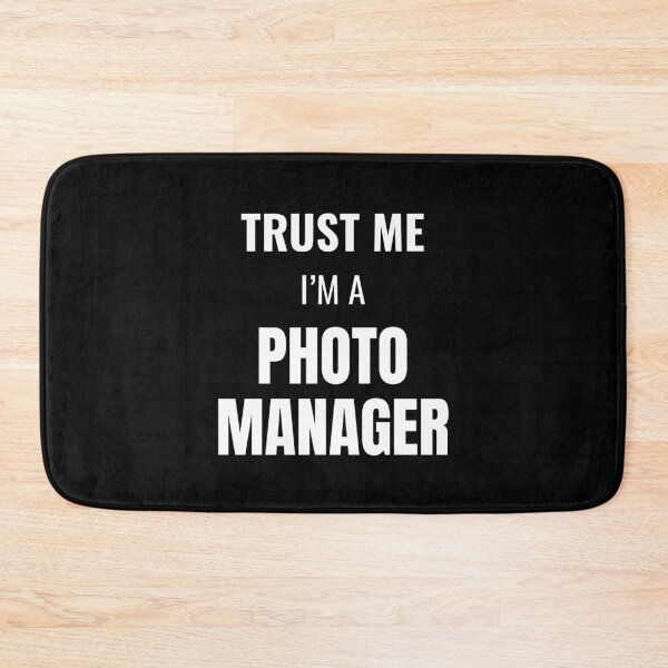 Item preview, Trust Me I'm a Photo Manager (White) designed and sold by ShipCrewNation.