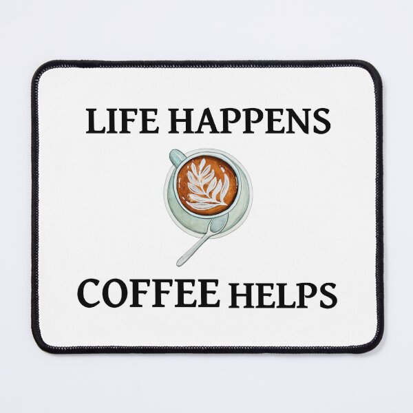Item preview, Life Happens Coffee Helps designed and sold by Tillscreativ.