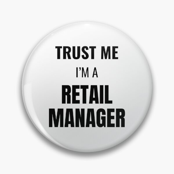 Item preview, Trust Me I'm a Retail Manager (Black) designed and sold by ShipCrewNation.