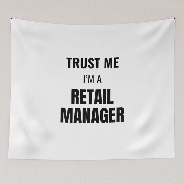 Item preview, Trust Me I'm a Retail Manager (Black) designed and sold by ShipCrewNation.