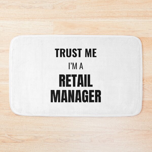 Item preview, Trust Me I'm a Retail Manager (Black) designed and sold by ShipCrewNation.