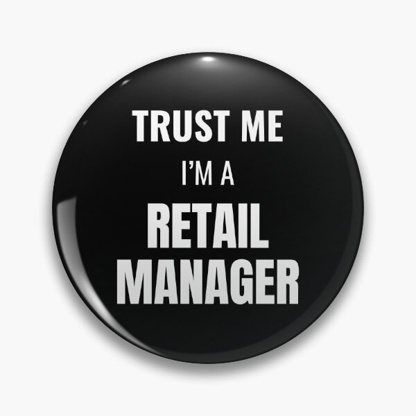 Item preview, Trust Me I'm a Retail Manager (White) designed and sold by ShipCrewNation.