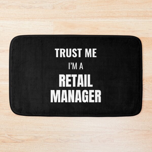 Item preview, Trust Me I'm a Retail Manager (White) designed and sold by ShipCrewNation.