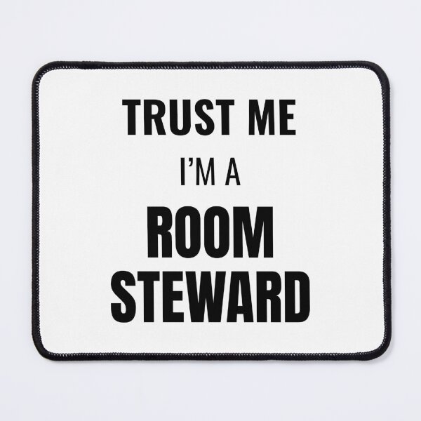 Item preview, Trust Me I'm a Room Steward (Black) designed and sold by ShipCrewNation.