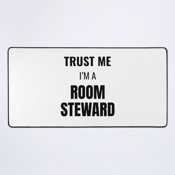 Item preview, Trust Me I'm a Room Steward (Black) designed and sold by ShipCrewNation.