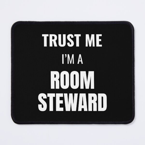 Item preview, Trust Me I'm a Room Steward (White) designed and sold by ShipCrewNation.