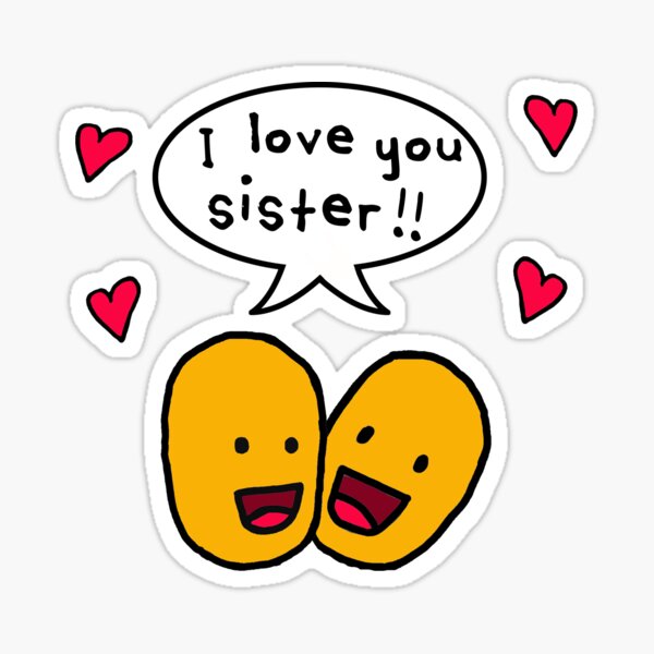 I Love You Sister! Sticker