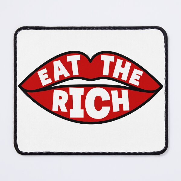 Item preview, Eat The Rich designed and sold by MoonCrow6.