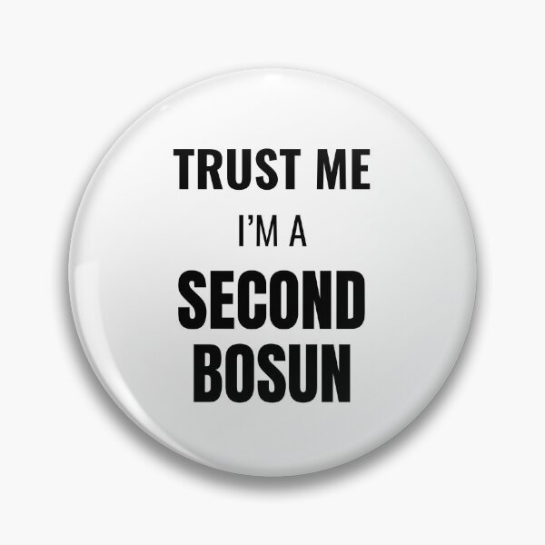 Item preview, Trust Me I'm a Second Bosun (Black) designed and sold by ShipCrewNation.
