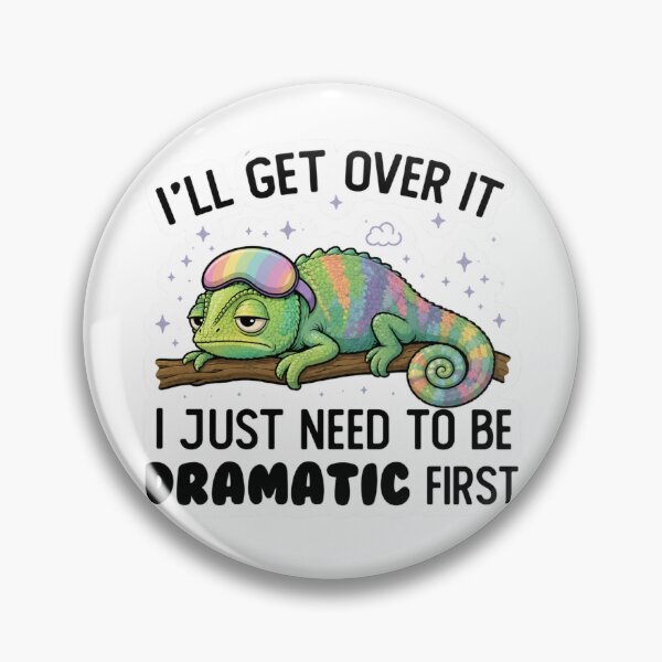 Item preview, I Just Need To Be Dramatic Lazy Chameleon designed and sold by SMARTKIT  DESIGNAGENCY.