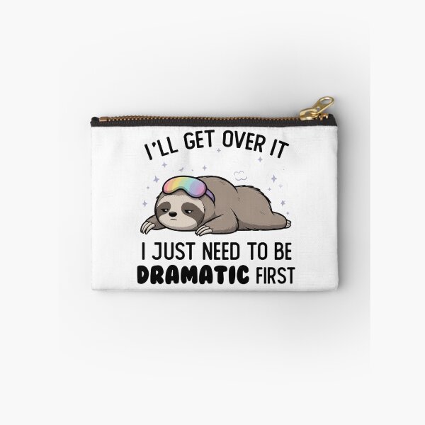 Item preview, I Just Need To Be Dramatic Lazy Sloth designed and sold by SMARTKIT  DESIGNAGENCY.