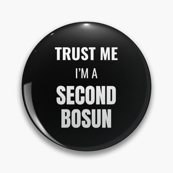 Item preview, Trust Me I'm a Second Bosun (White) designed and sold by ShipCrewNation.