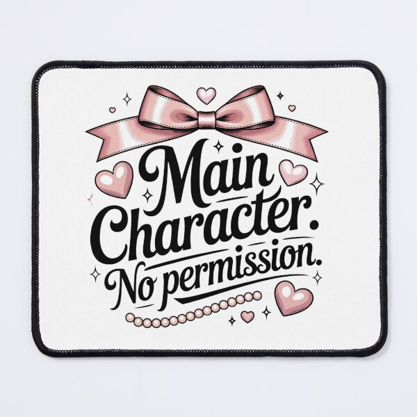 Item preview, Main Character Energy. No Permission Cute Coquette Bow Aesthetic Quote T-Shirt Sticker Gift designed and sold by Aarvya Fashion Club ( A.F.C ).