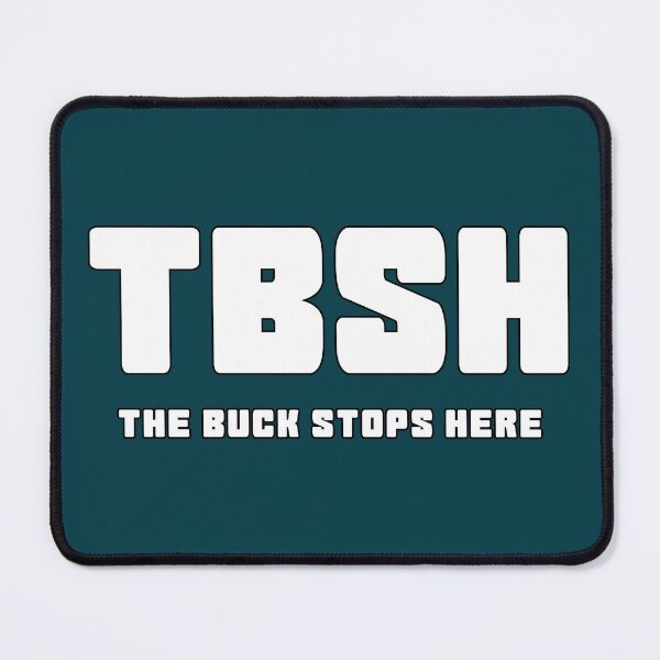 Item preview, TBSH (The Buck Stops Here) designed and sold by bravoalpha.