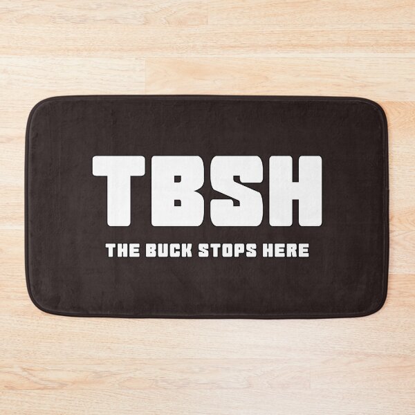 Item preview, TBSH (The Buck Stops Here) designed and sold by bravoalpha.
