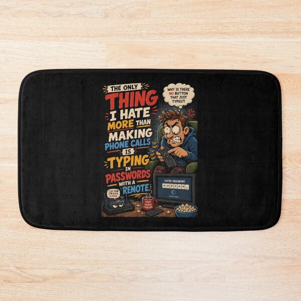 Item preview, The Only Thing I Hate More Than Phone Calls Is Typing Passwords with a Remote | Funny Introvert Meme designed and sold by just-quotes.