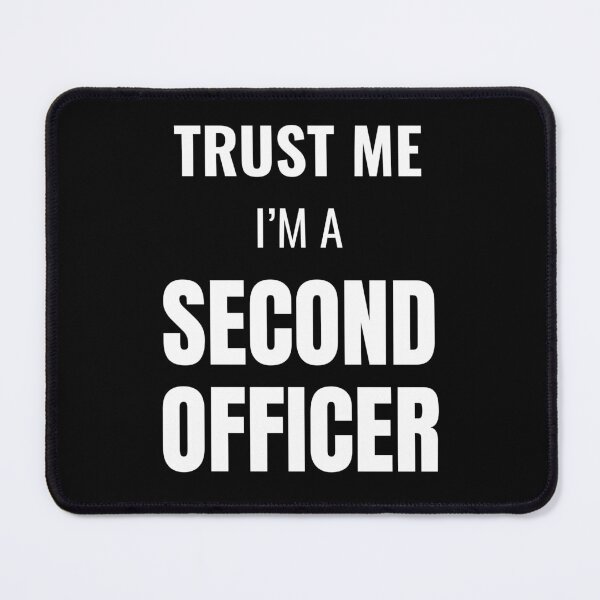 Item preview, Trust Me I'm a Second Officer (White) designed and sold by ShipCrewNation.