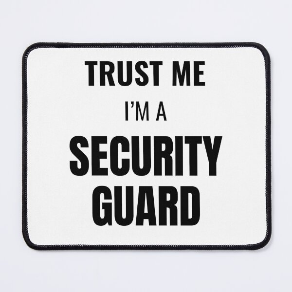 Item preview, Trust Me I'm a Security Guard (Black) designed and sold by ShipCrewNation.