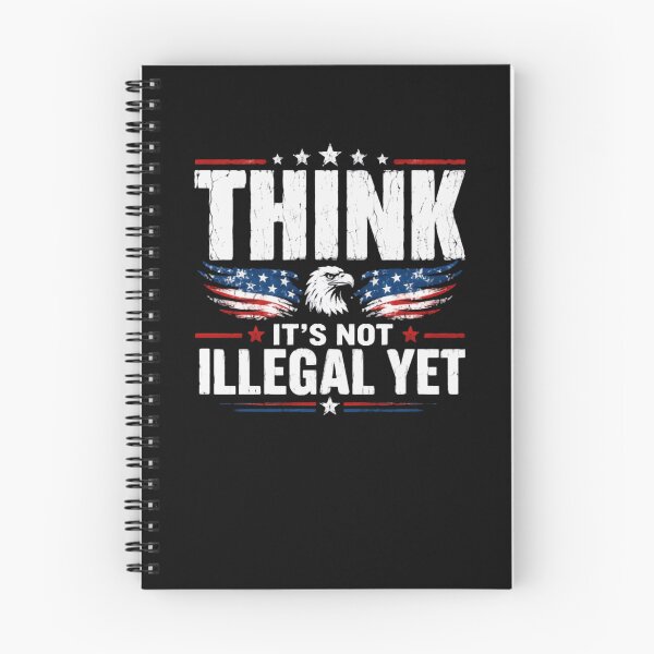 Item preview, Think It's Not Illegal Yet American Patriot Freedom designed and sold by RetroMini2026.