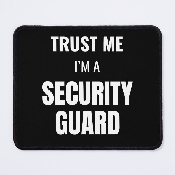 Item preview, Trust Me I'm a Security Guard (White) designed and sold by ShipCrewNation.