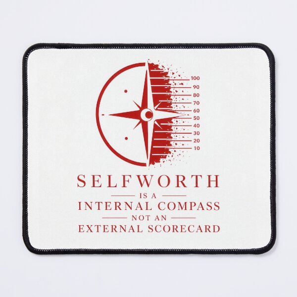 Item preview, Selfworth Is A Internal Compass Not An External Scorecard designed and sold by Amsterdam Shop.