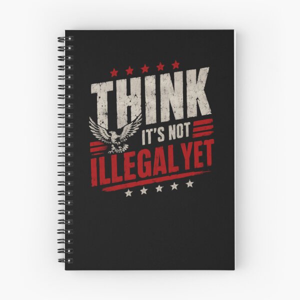 Item preview, Think It's Not Illegal Yet American Freedom Patriot Individual Rights designed and sold by RetroMini2026.