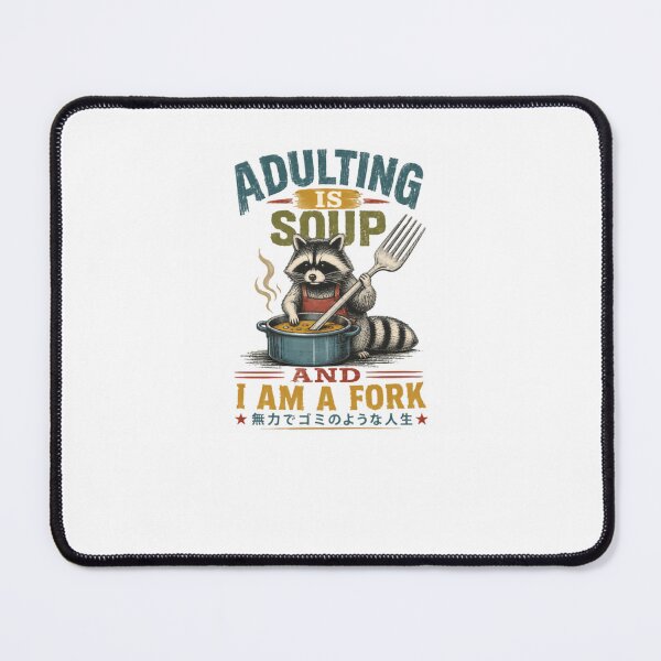 Item preview, Adulting Is Soup And I Am A Fork Funny Raccoon Humor Adult Life Millennial designed and sold by RetroMini2026.