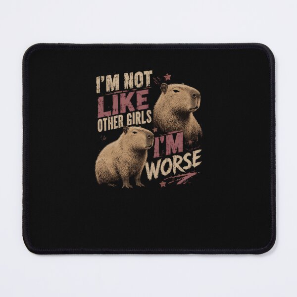 Item preview, I'm Not Like Other Girls I'm Worse Capybara Sarcastic Humor Women designed and sold by RetroMini2026.