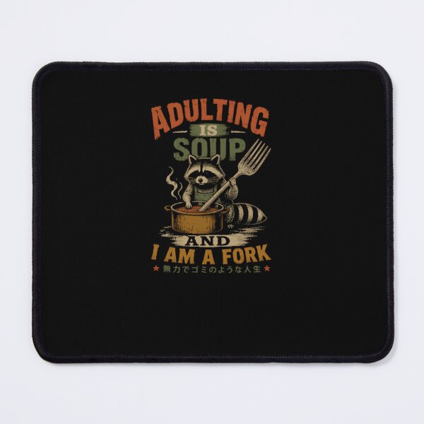 Item preview, Adulting Is Soup And I Am A Fork Millennial Life Struggle Raccoon Humor designed and sold by RetroMini2026.