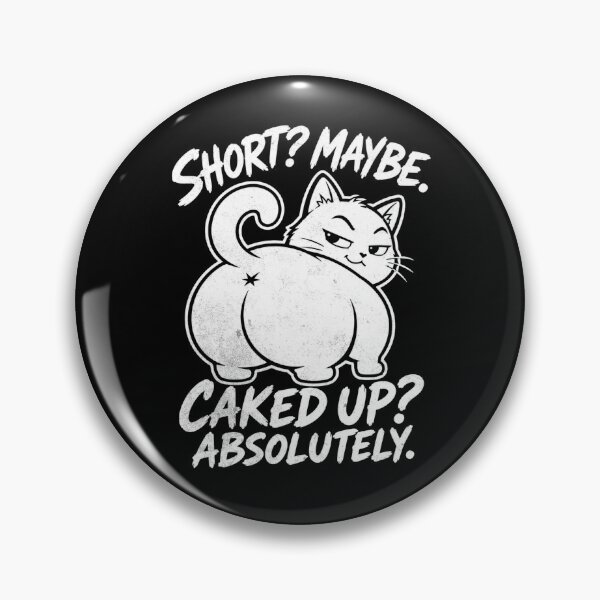 Item preview, Short Maybe Caked Up Absolutely Funny Cat designed and sold by IdealDo.
