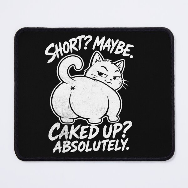 Item preview, Short Maybe Caked Up Absolutely Funny Cat designed and sold by IdealDo.