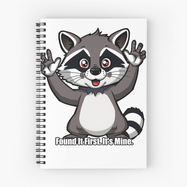 Item preview, Raccoon - Found It First It's Mine - Funny Raccoon Gift designed and sold by pawdrops.