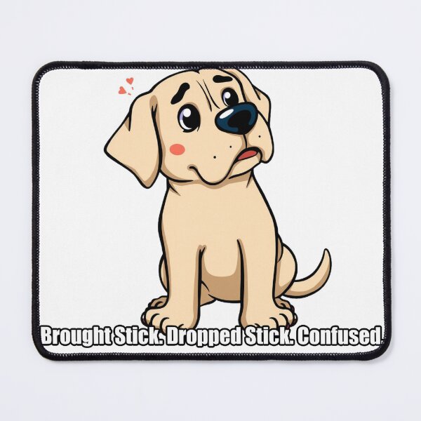 Item preview, Labrador - Brought Stick Dropped Stick Confused - Funny Labrador Gift designed and sold by pawdrops.