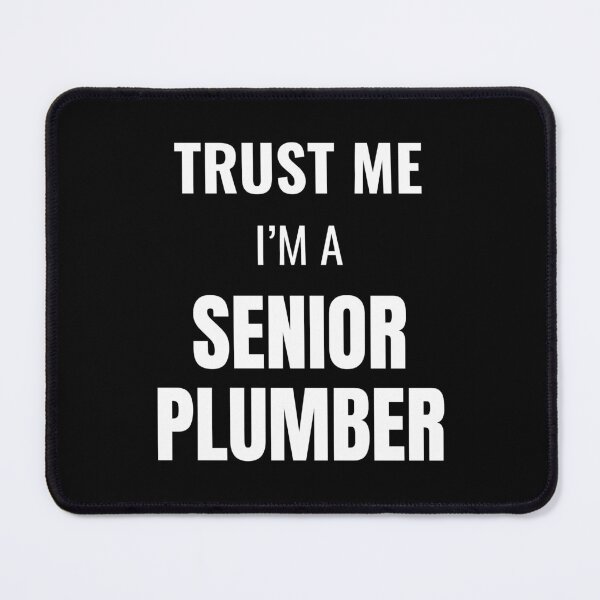 Item preview, Trust Me I'm a Senior Plumber (White) designed and sold by ShipCrewNation.
