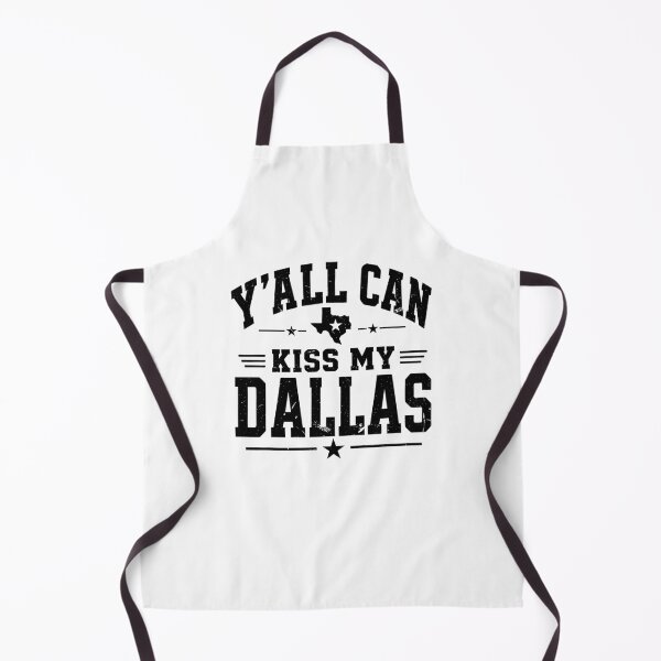Item preview, Y'all Can Kiss My Dallas Funny Texas Southern Pride designed and sold by DarylPope.