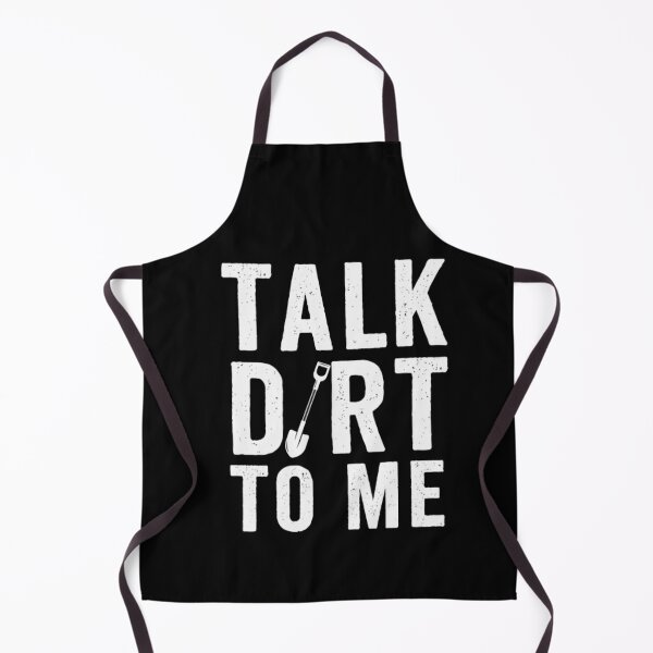 Item preview, Talk Dirt to Me designed and sold by Gbriel3.