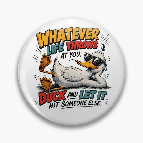 Item preview, Whatever Life Throws Duck Funny Comic Quote designed and sold by Nano-Threads.